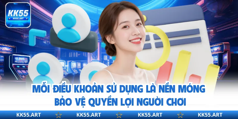 Mỗi điều khoản sử dụng là nền móng bảo vệ quyền lợi người chơi